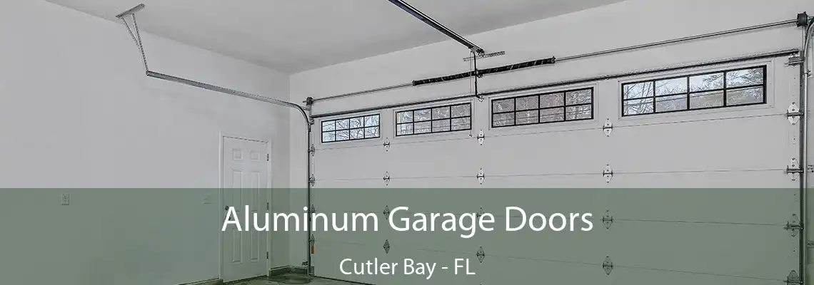 Aluminum Garage Doors Cutler Bay - FL