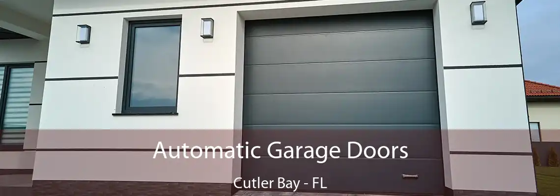 Automatic Garage Doors Cutler Bay - FL