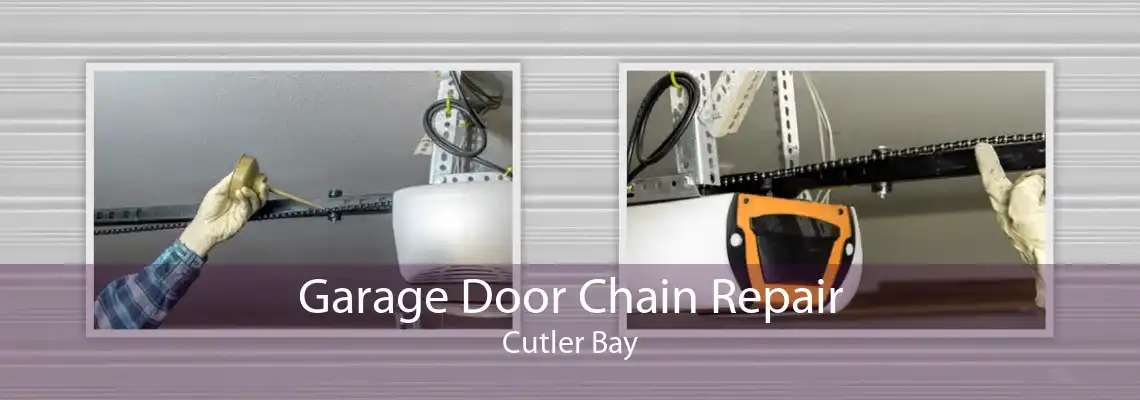 Garage Door Chain Repair Cutler Bay