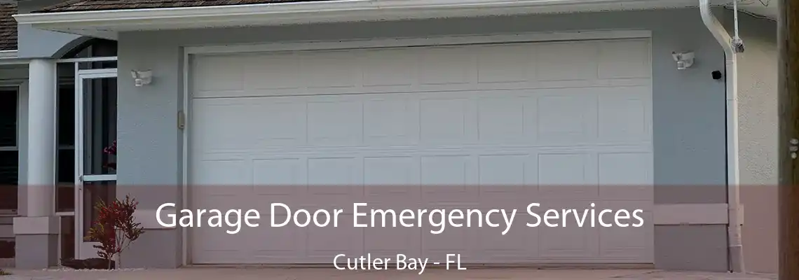 Garage Door Emergency Services Cutler Bay - FL
