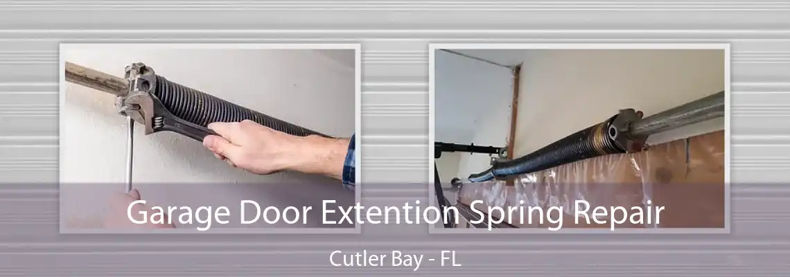 Garage Door Extention Spring Repair Cutler Bay - FL