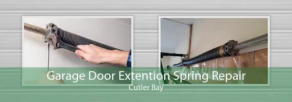 Garage Door Extention Spring Repair Cutler Bay