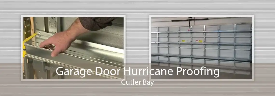 Garage Door Hurricane Proofing Cutler Bay