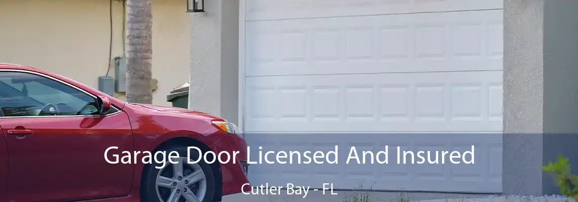 Garage Door Licensed And Insured Cutler Bay - FL
