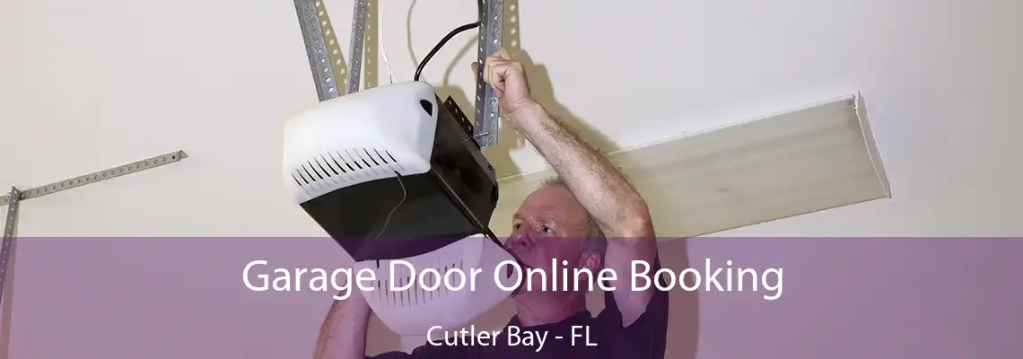 Garage Door Online Booking Cutler Bay - FL