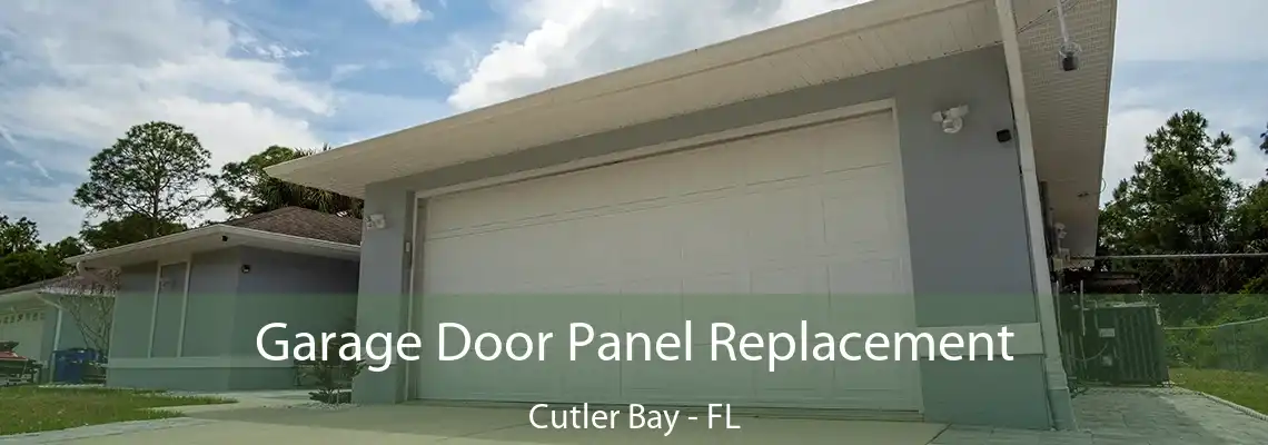 Garage Door Panel Replacement Cutler Bay - FL