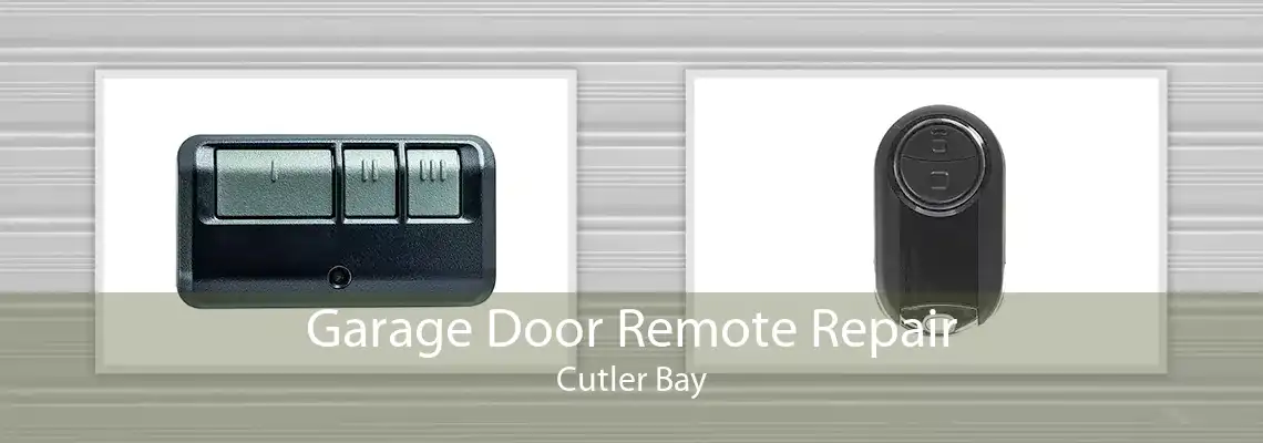 Garage Door Remote Repair Cutler Bay