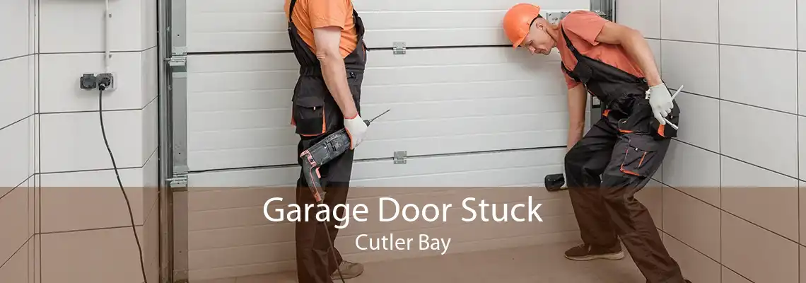 Garage Door Stuck Cutler Bay