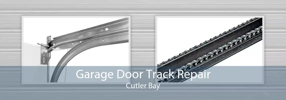 Garage Door Track Repair Cutler Bay