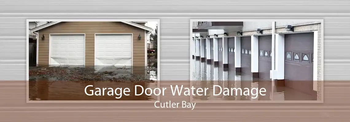 Garage Door Water Damage Cutler Bay