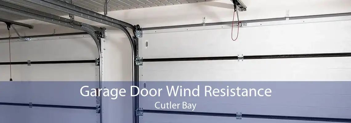 Garage Door Wind Resistance Cutler Bay