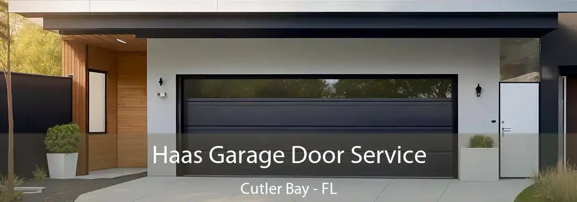 Haas Garage Door Service Cutler Bay - FL