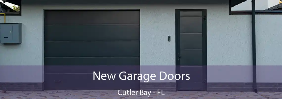New Garage Doors Cutler Bay - FL