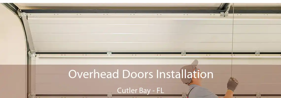 Overhead Doors Installation Cutler Bay - FL