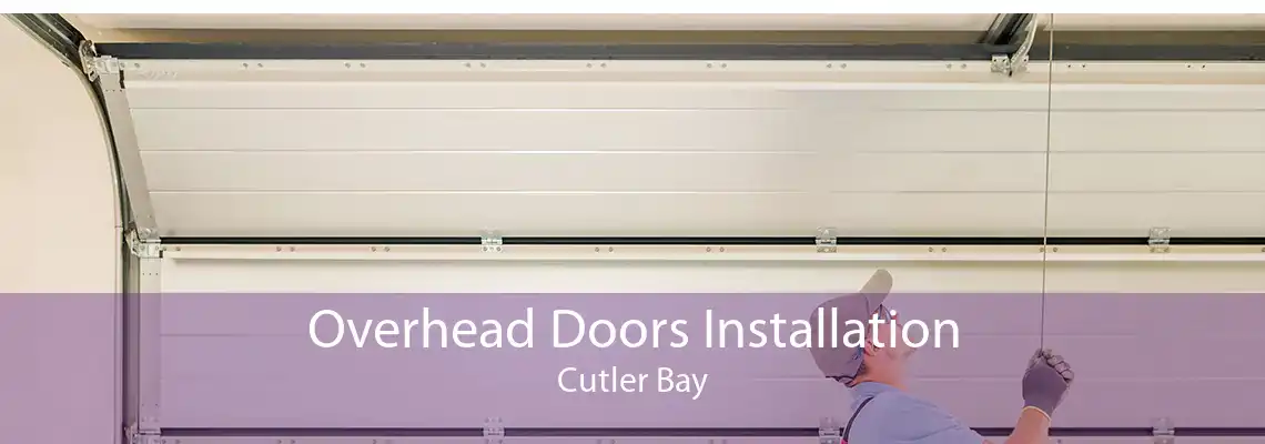 Overhead Doors Installation Cutler Bay