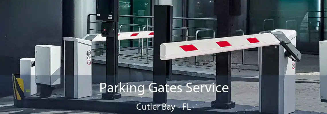 Parking Gates Service Cutler Bay - FL