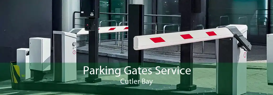 Parking Gates Service Cutler Bay