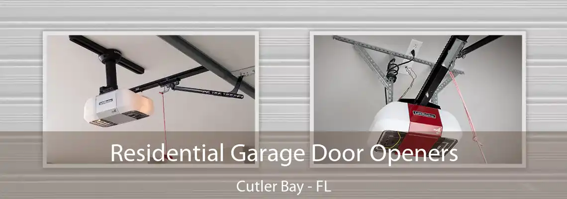 Residential Garage Door Openers Cutler Bay - FL