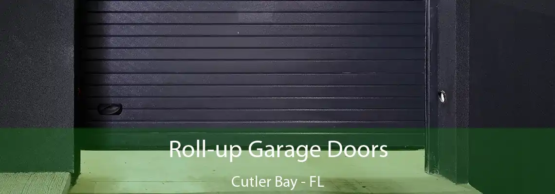 Roll-up Garage Doors Cutler Bay - FL