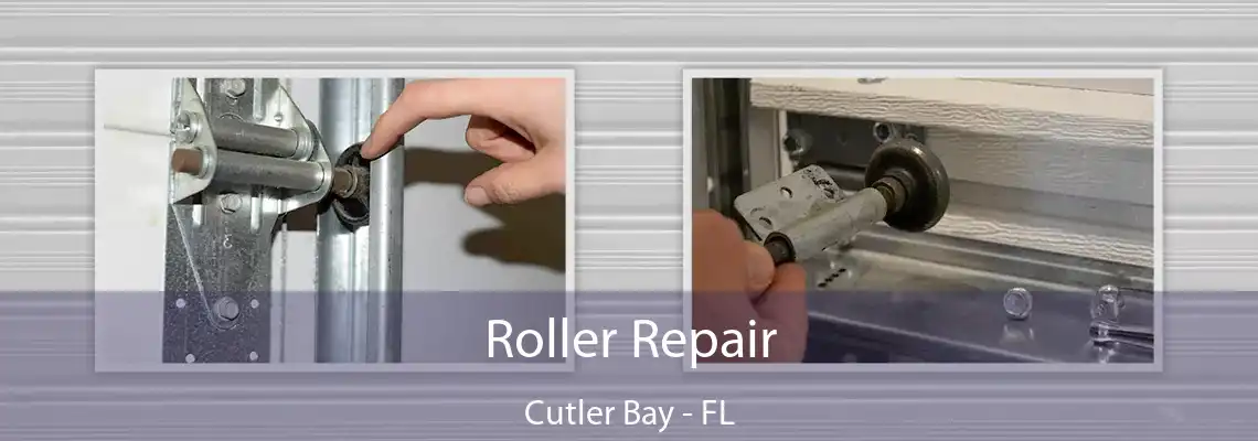  Roller Repair Cutler Bay - FL