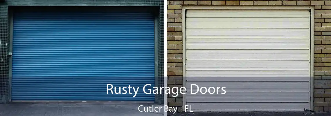 Rusty Garage Doors Cutler Bay - FL