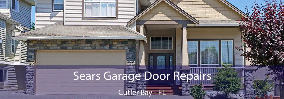  Sears Garage Door Repairs Cutler Bay - FL