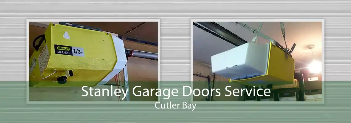 Stanley Garage Doors Service Cutler Bay