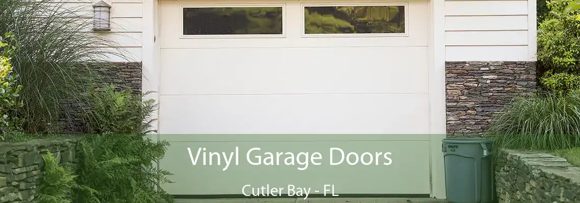 Vinyl Garage Doors Cutler Bay - FL