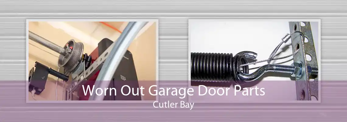 Worn Out Garage Door Parts Cutler Bay